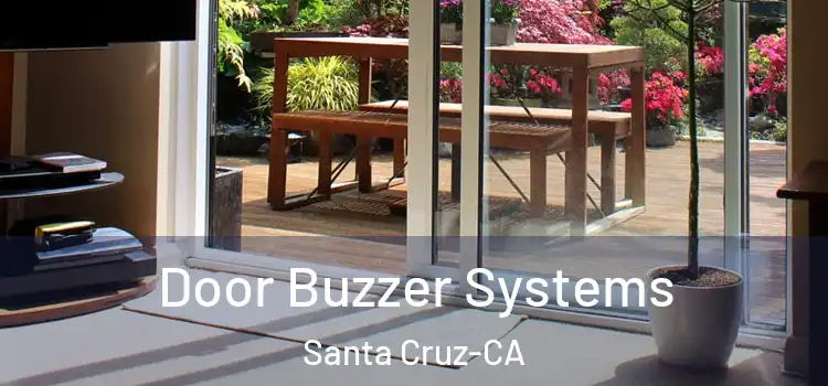  Door Buzzer Systems Santa Cruz-CA